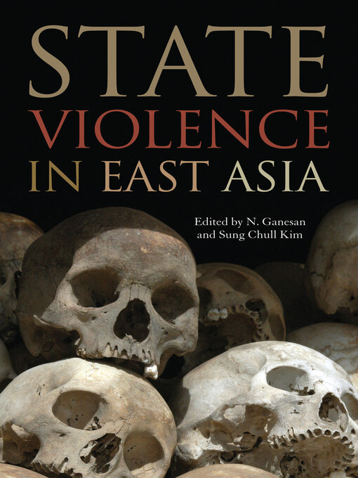 Title details for State Violence in East Asia by N. Ganesan - Available